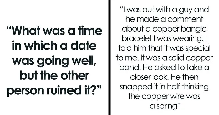 40 Times A Great Date Took A Major And Unpredicted Turn For The Worse, As Shared Online
