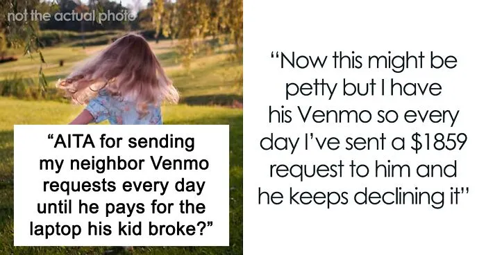 “Every Day I've Sent A $1,859 Request”: People Divided Over How This Woman Is Getting Payback