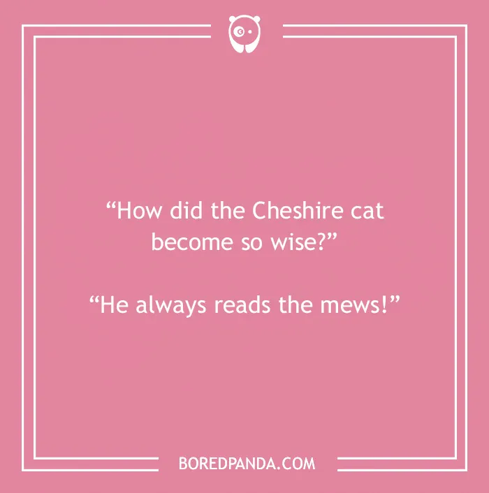Disney joke on Cheshire cat and his wisdom 