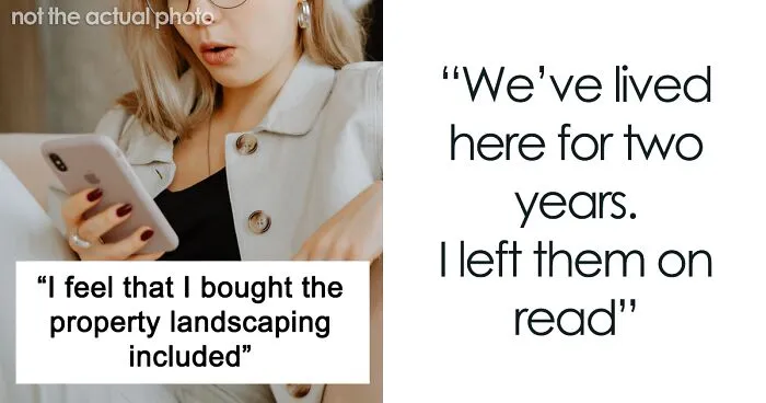 “Bought The Property, Landscaping Included”: Woman Shocked By Ex-Homeowner’s Request 2 Years Later