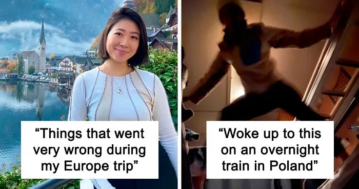 Woman Traveled Through Europe, Shares Insane Things That Went Wrong