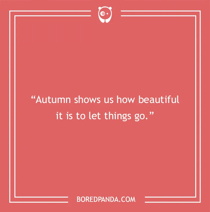 118 Fall Quotes That Might Make You Fall In Love With The Season