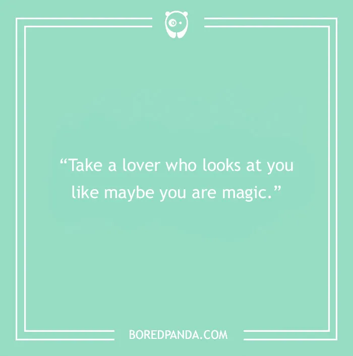Frida Kahlo quote about love and embracing the struggle, encouraging to find a lover who sees magic in you.