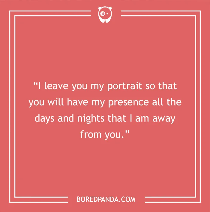 Frida Kahlo quote on distance love about leaving a portrait to keep presence during days and nights apart.
