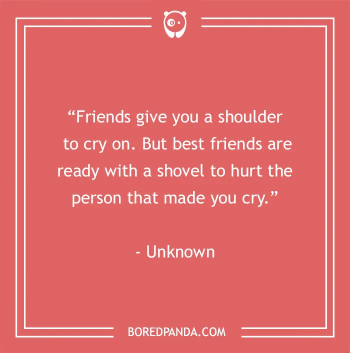 Funny best friend quote on a red background: "Friends give you a shoulder to cry on..." from BoredPanda.com.