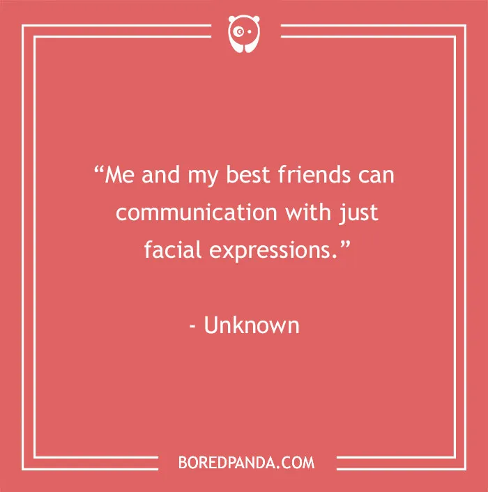 Funny best friend quote on a red background about communication through facial expressions.