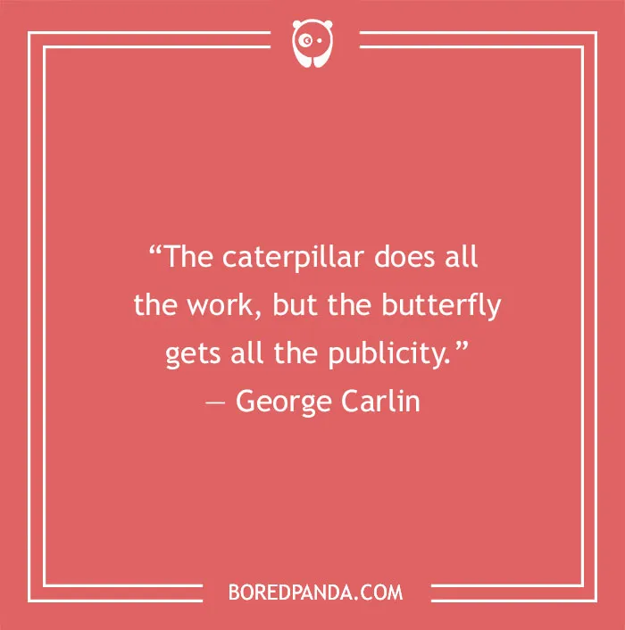 George Carlin quote about invisible things