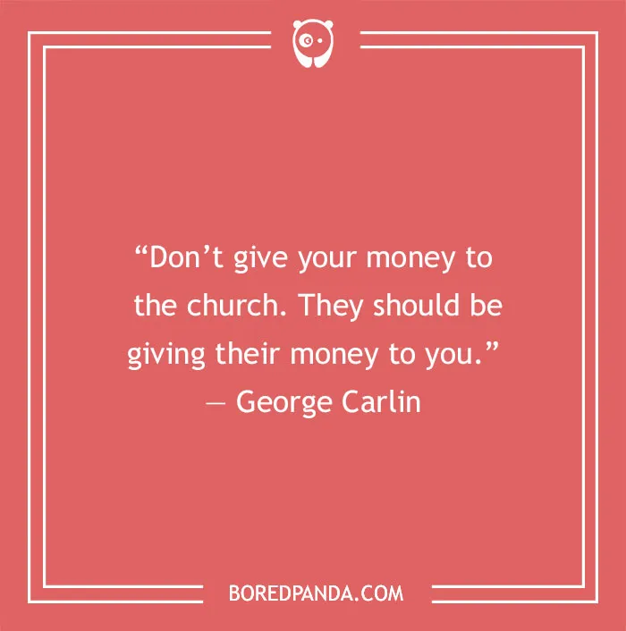 George Carlin quote about money and church