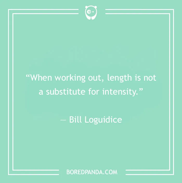 Bill Loguidice quote on working out