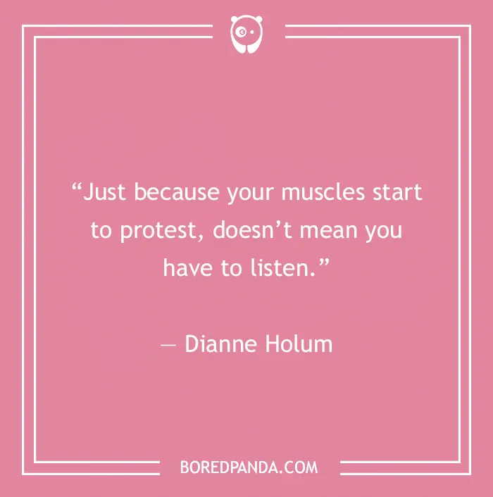 Dianne Holum quote on muscles 