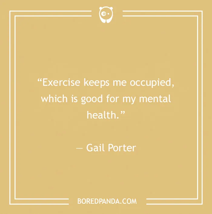 Gail Porter quote on exercise 