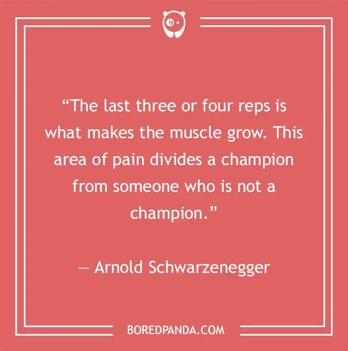 Arnold Schwarzenegger quote on being champion 
