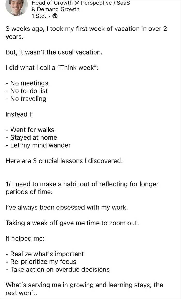 Others Take Vacation - I Take A Think Week. We Are Not The Same