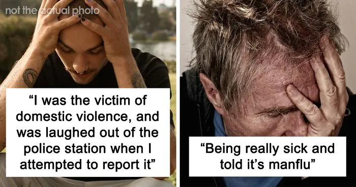 Men Share 30 Things They Believe Women Will Never Understand About Being A Man