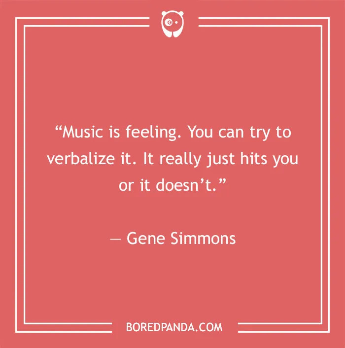 Gene Simmons quote about music