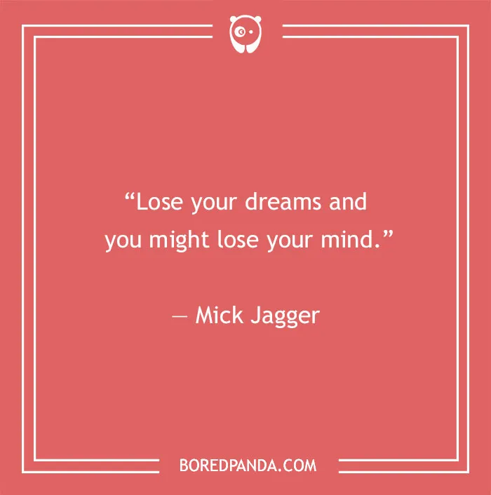 Mick Jagger quote about dreams