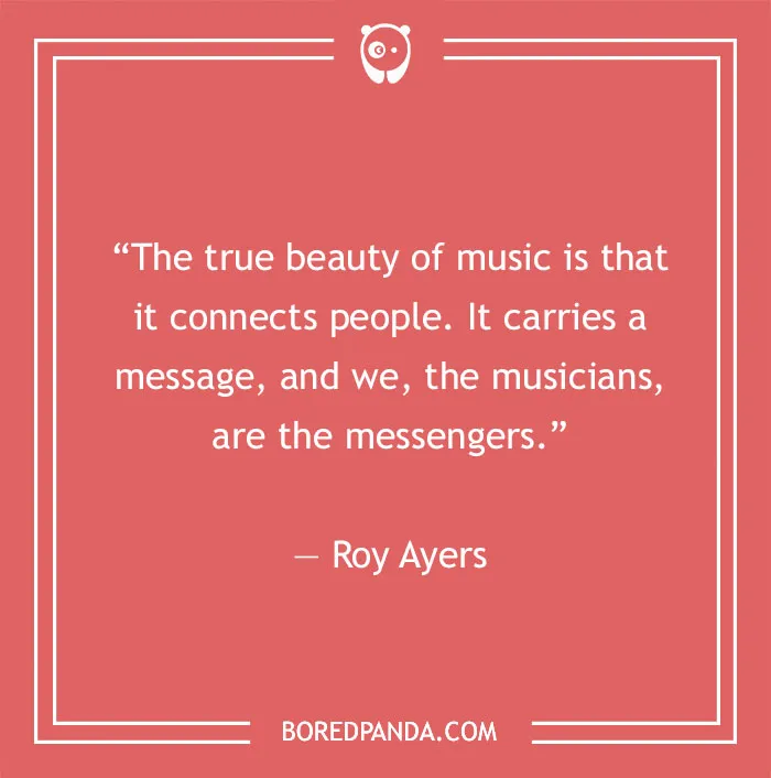 Roy Ayers quote about beauty of music