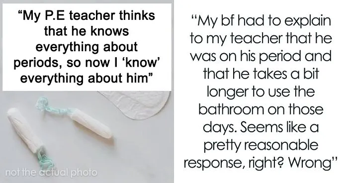 GF Finds A Perfect Way To Embarrass P.E. Teacher For Berating Her BF For His Period