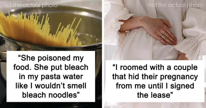 "She Poisoned My Food": 30 People Share Their Roommate From Hell Stories