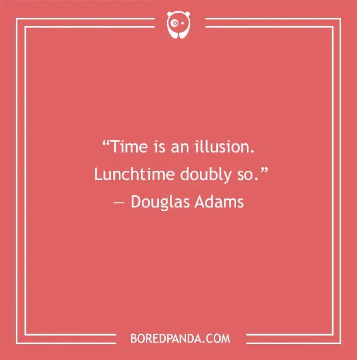 Douglas Adams quote about time