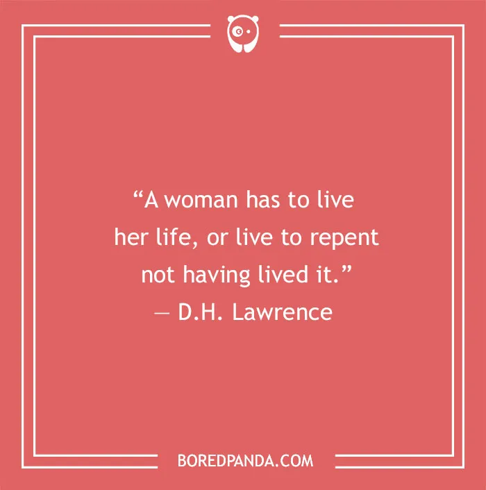 D.H. Lawrence quote about woman's lives