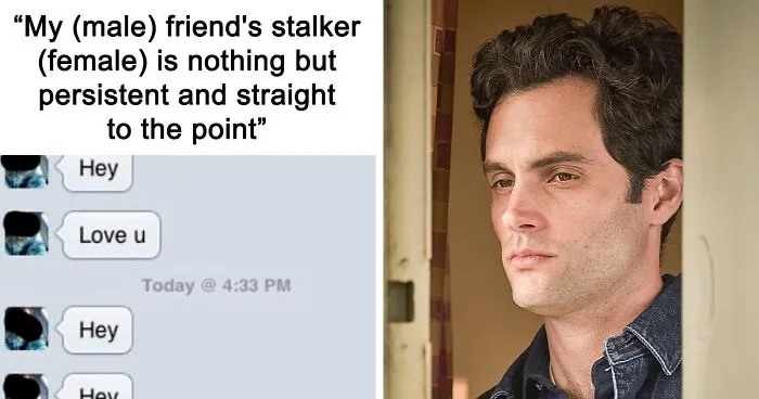 30 Bone-Chilling Messages From Stalkers Who Refused To Take ‘No’ As An Answer