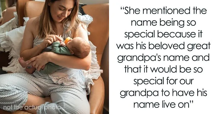 Woman Wants To Name Her Baby After Grandad, Is Upset Her Brother Revealed It Was A Hated Nickname