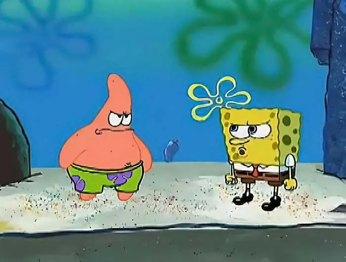 Patrick and SpongeBob looking angry, focusing on their foreheads in an iconic SpongeBob quotes scene.