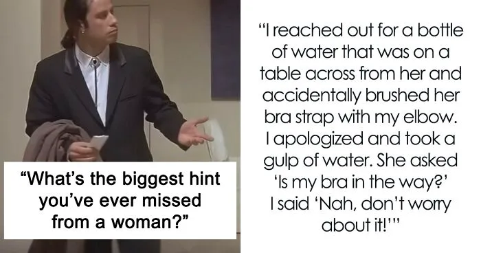 30 Hilariously Relatable Stories Of Men Missing Obvious Hints From Women