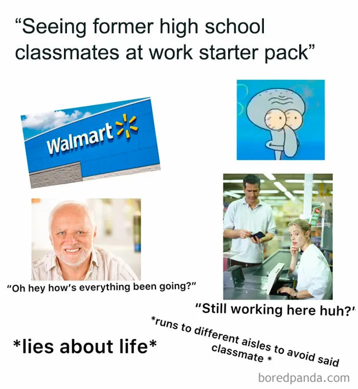 Seeing Former High School Classmates At Work Starter Pack