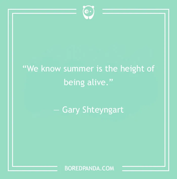 height of being alive summer quote