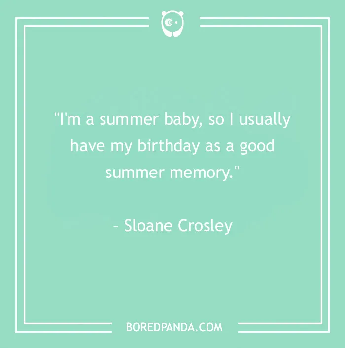 birthday is a good summer memory quote