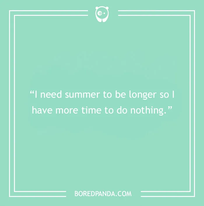 more summer to do nothing quote