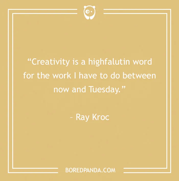 Quote by Ray Kroc on creativity, with the keyword "Tuesday quotes," on a beige background, from Bored Panda.