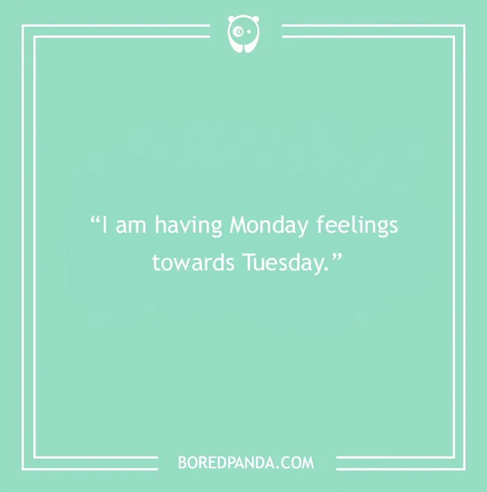 132 Fun Tuesday Quotes That Might Make Your Week A Bit Better