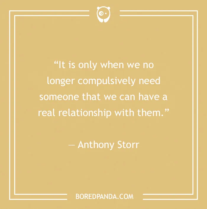 Quote on toxic relationships by Anthony Storr: "It is only when we no longer compulsively need someone..." on beige background.