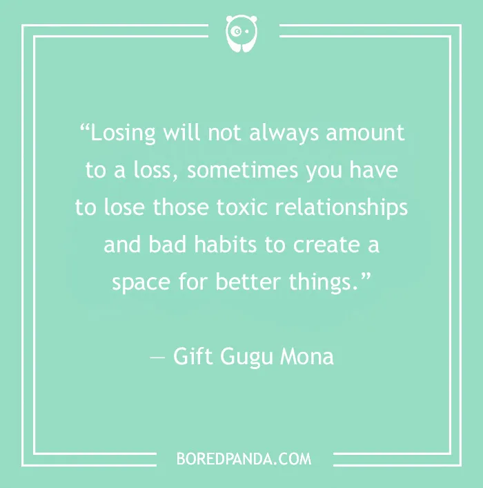 Quote on letting go of toxic relationships by Gift Gugu Mona on a green background with Bored Panda logo.
