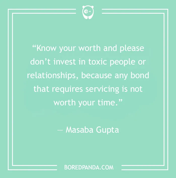 Quote on a green background about toxic relationships by Masaba Gupta, reminding to value self-worth.