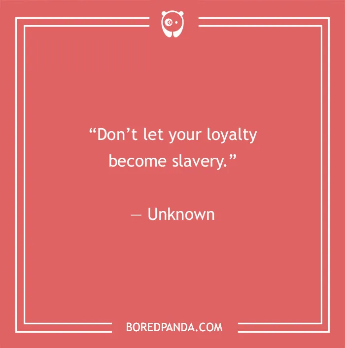 Quote about toxic relationship with red background, saying: “Don’t let your loyalty become slavery.”