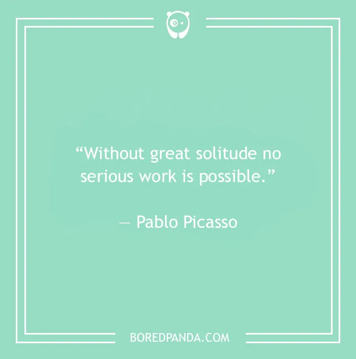 Quote about solitude by Pablo Picasso on a green background.