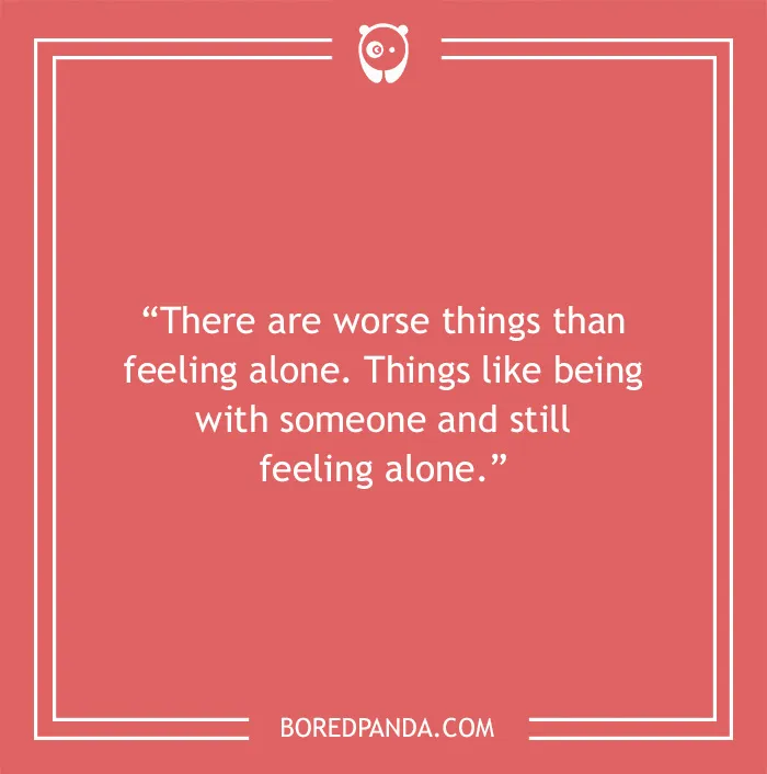 Quote about feeling alone with someone, highlighting solitude versus loneliness, on a red background with a border.