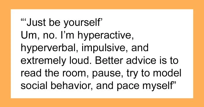 “I Can't ‘Just Give It A Go’”: 30 Pieces Of Advice That Fall Flat For People With ADHD