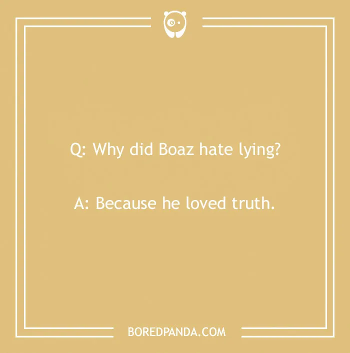 Bible joke about Boaz hating lying because he loved truth on a beige background with white text.