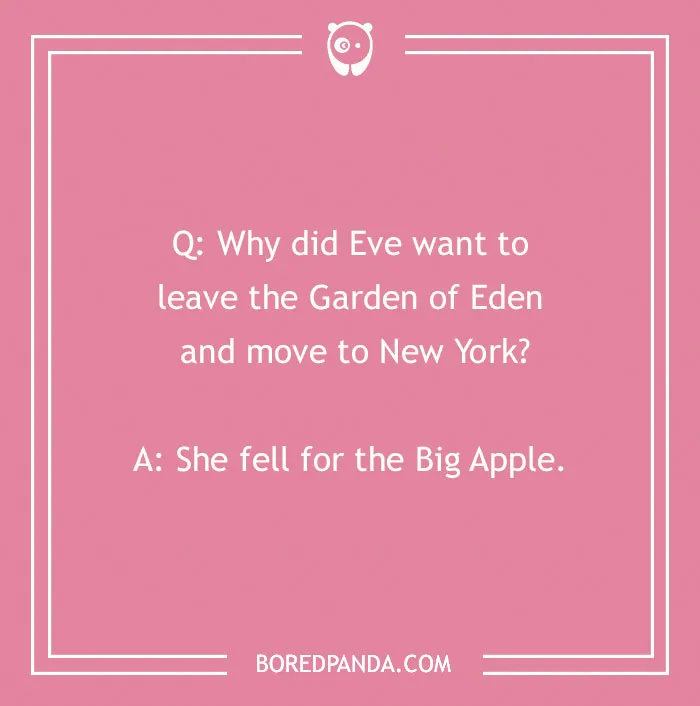 Bible joke on a pink background asking why Eve left the Garden of Eden, with the punchline about the Big Apple.
