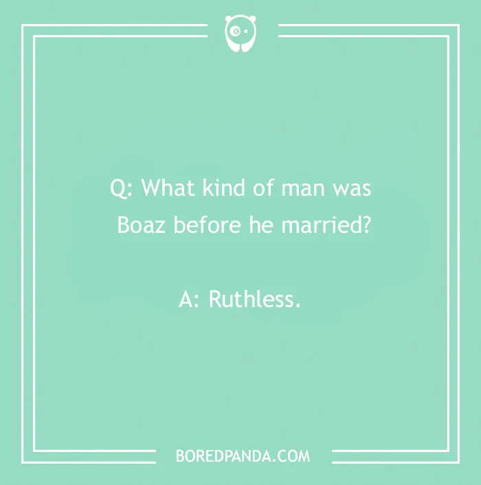 Bible joke about Boaz before marriage, a lighthearted pun to lift your spirits with humor from scripture.