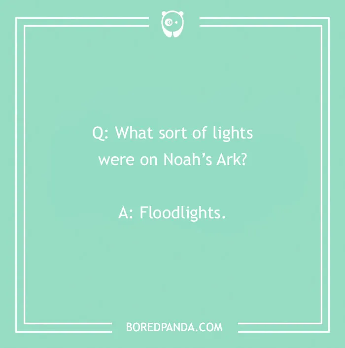 Bible joke about Noah's Ark lights with a pun on floodlights on a green background from BoredPanda.com