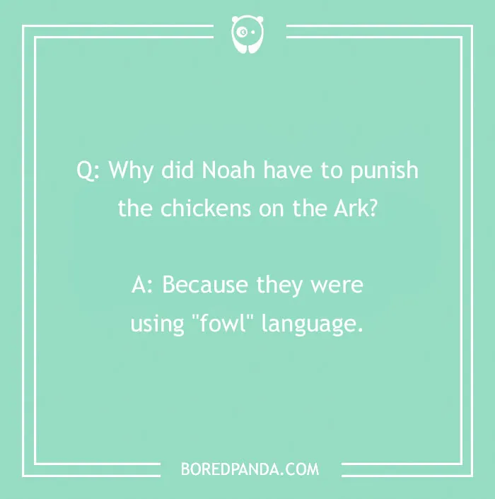 Bible joke about Noah punishing chickens on the Ark for using fowl language, part of Bible jokes that lift spirits.