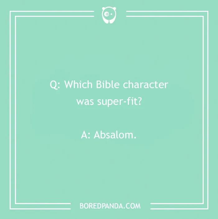 Bible joke on a green background asking which Bible character was super-fit with the answer Absalom.