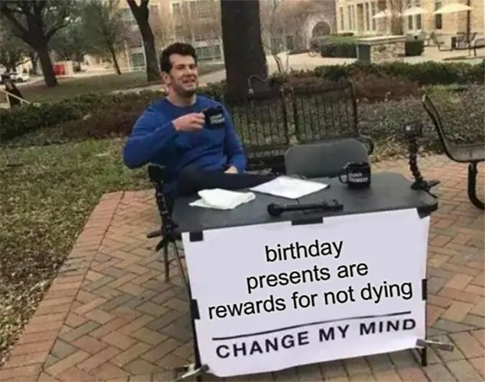 Rewards For Surviving Another Year