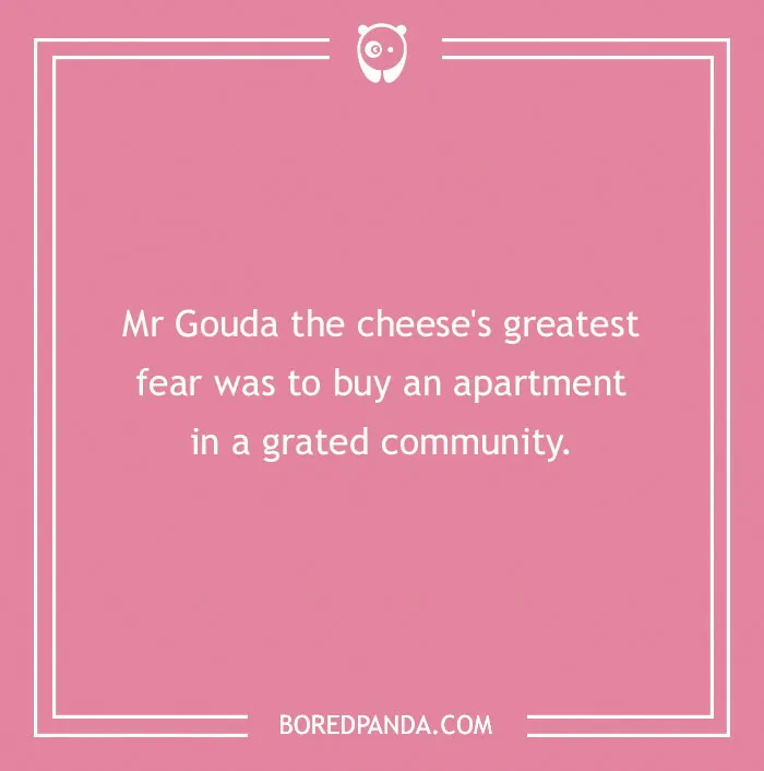 150 Of The Cheesiest Cheese Puns Ever